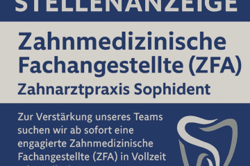 Stellenanzeige: Zahnmedizinische Fachangestellte (ZFA)