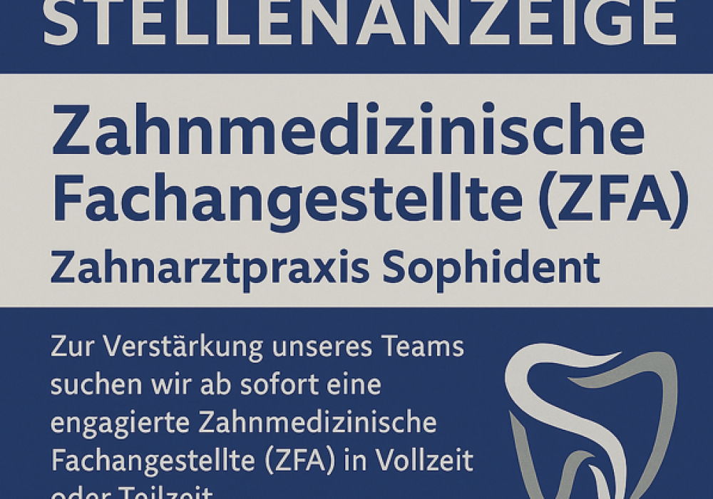 Stellenanzeige: Zahnmedizinische Fachangestellte (ZFA)